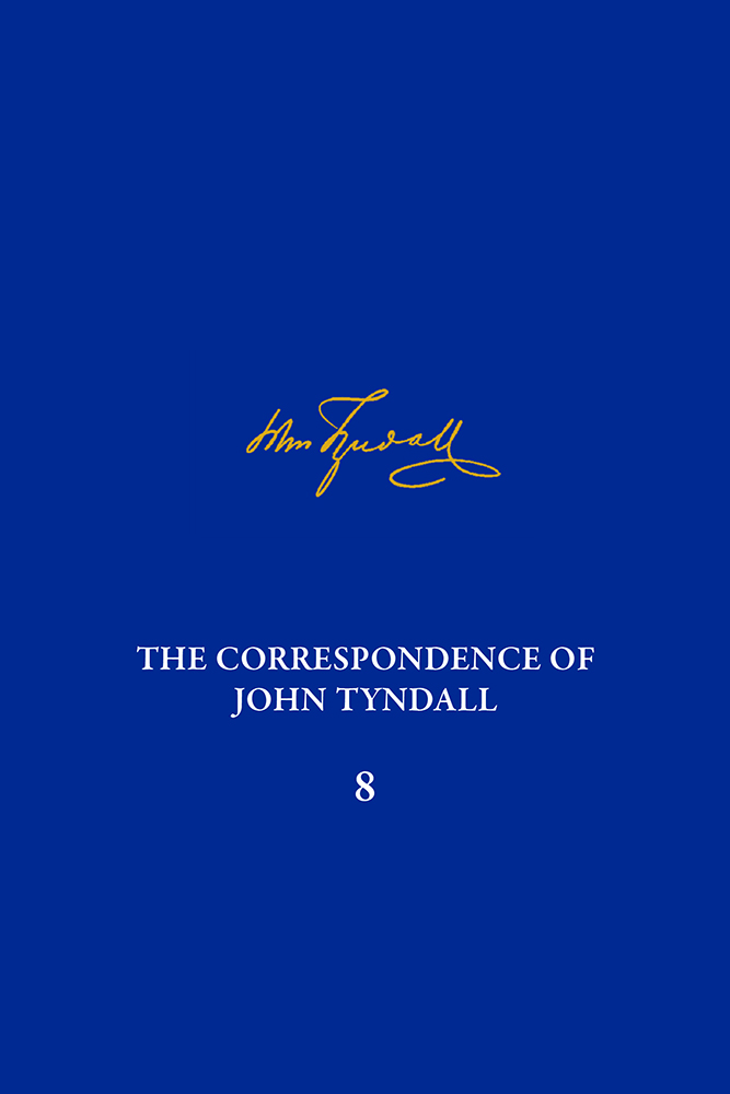 Correspondence of John Tyndall, Volume 8