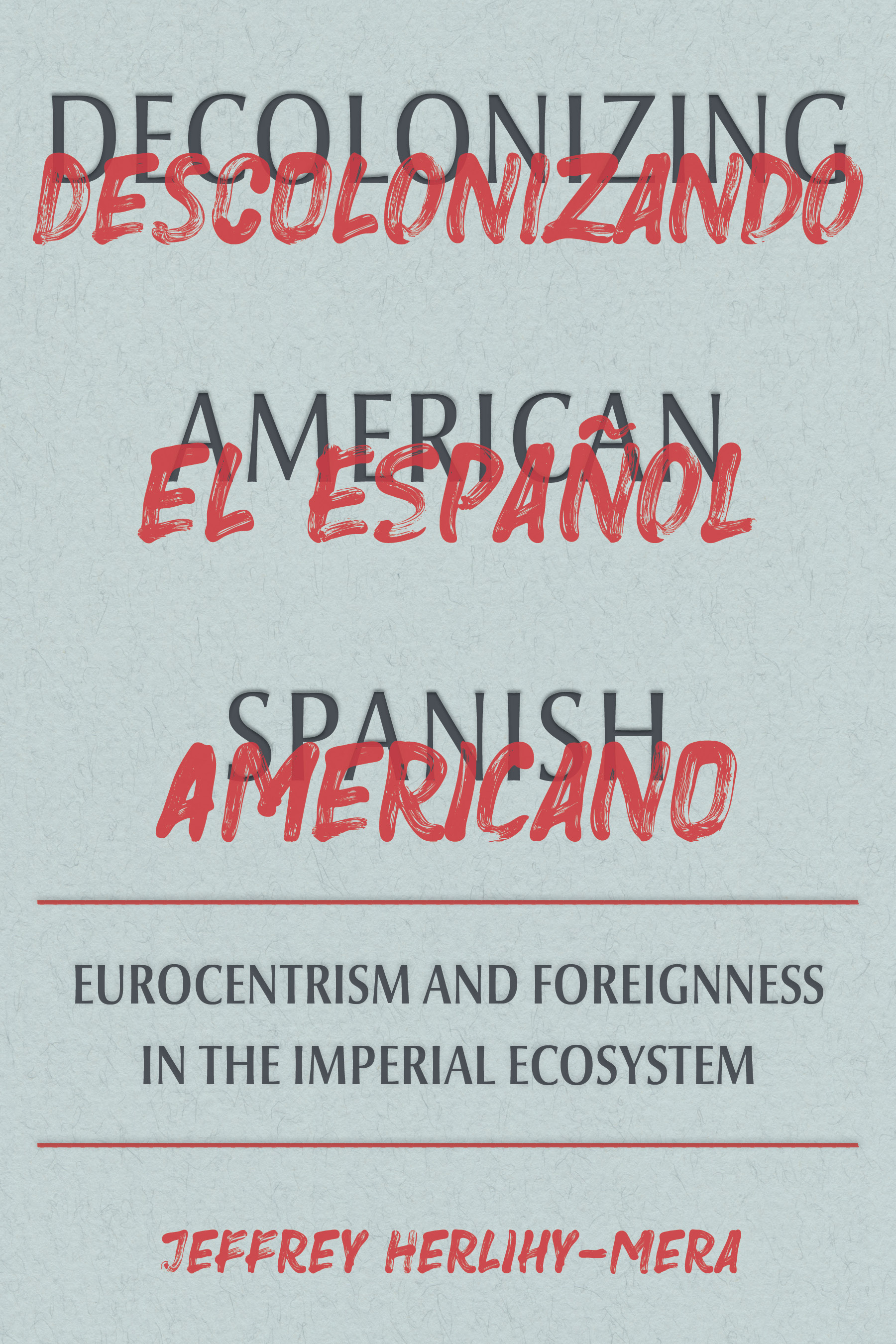 Decolonizing American Spanish