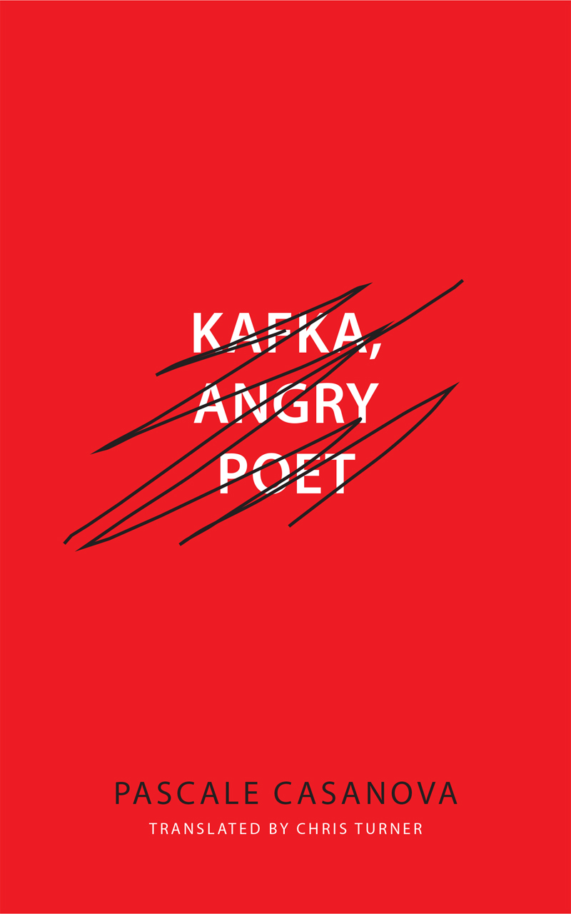 Slikovni rezultat za Pascale Casanova, Kafka, Angry Poet,