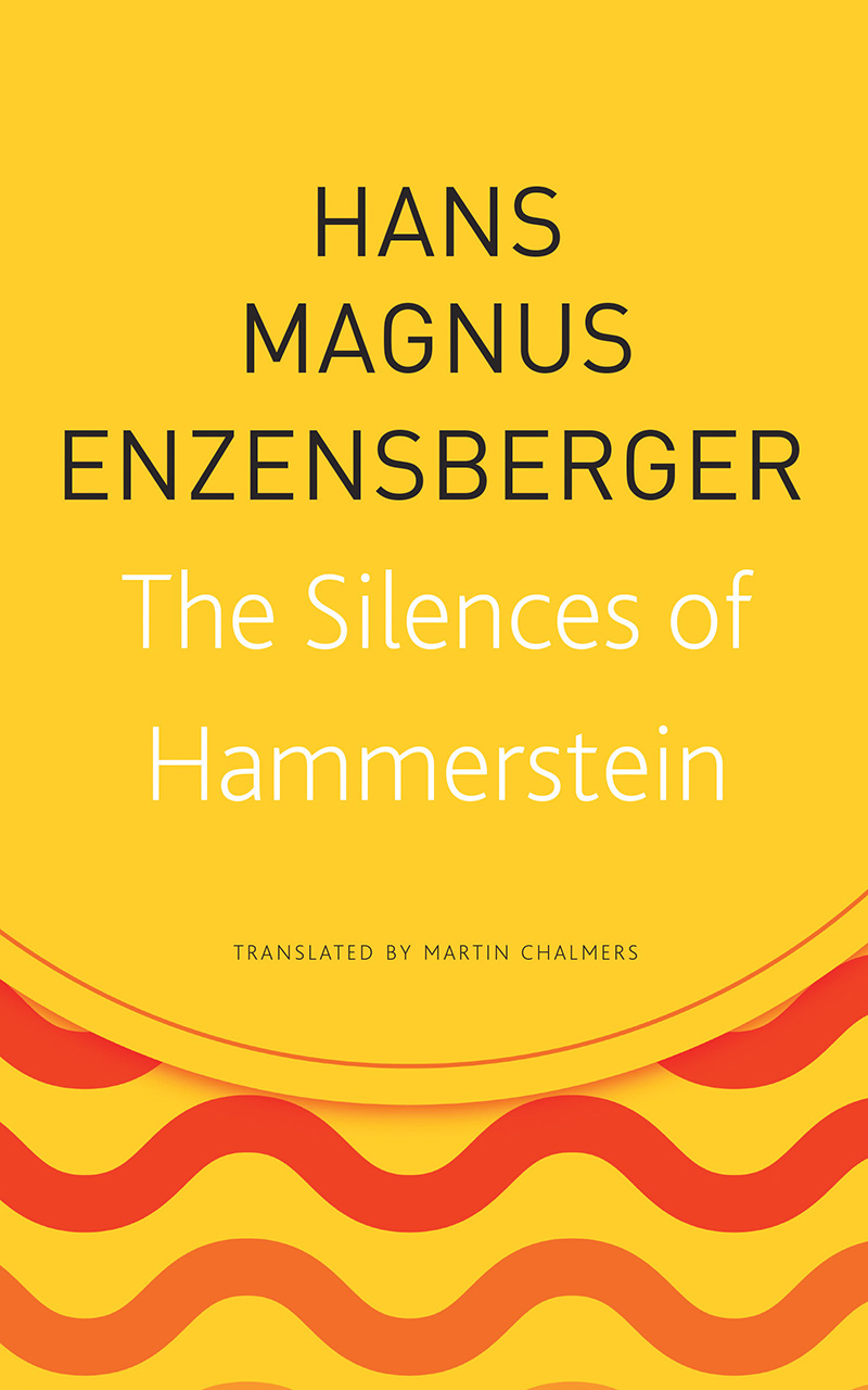 The Silences of Hammerstein, Enzensberger, Chalmers