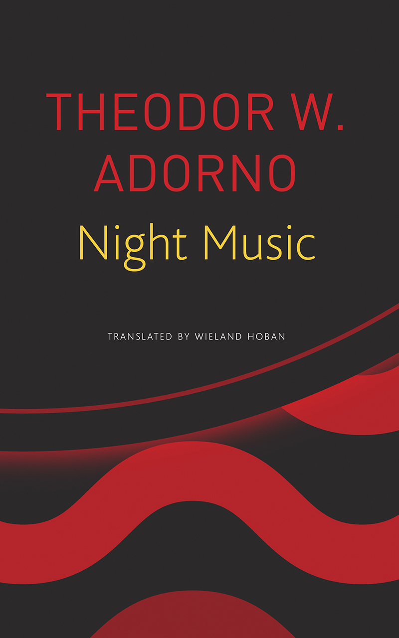 Night Music Essays on Music 19281962, Adorno, Hoban