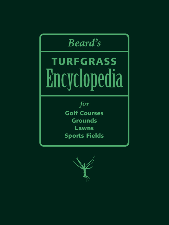 Beard's Turfgrass Encyclopedia for Golf Courses, Grounds,