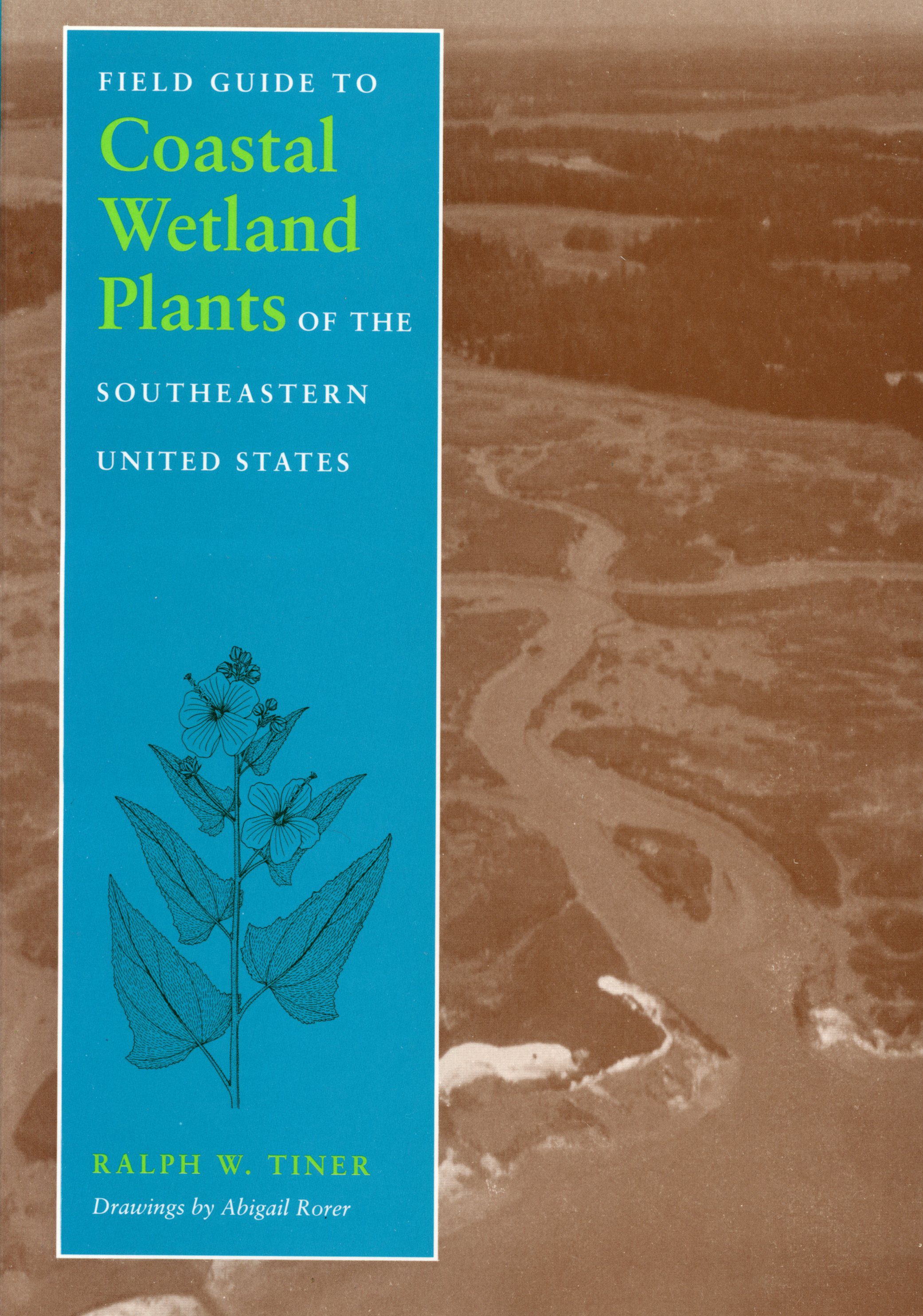 Field Guide to Coastal Wetland Plants of the Southeastern