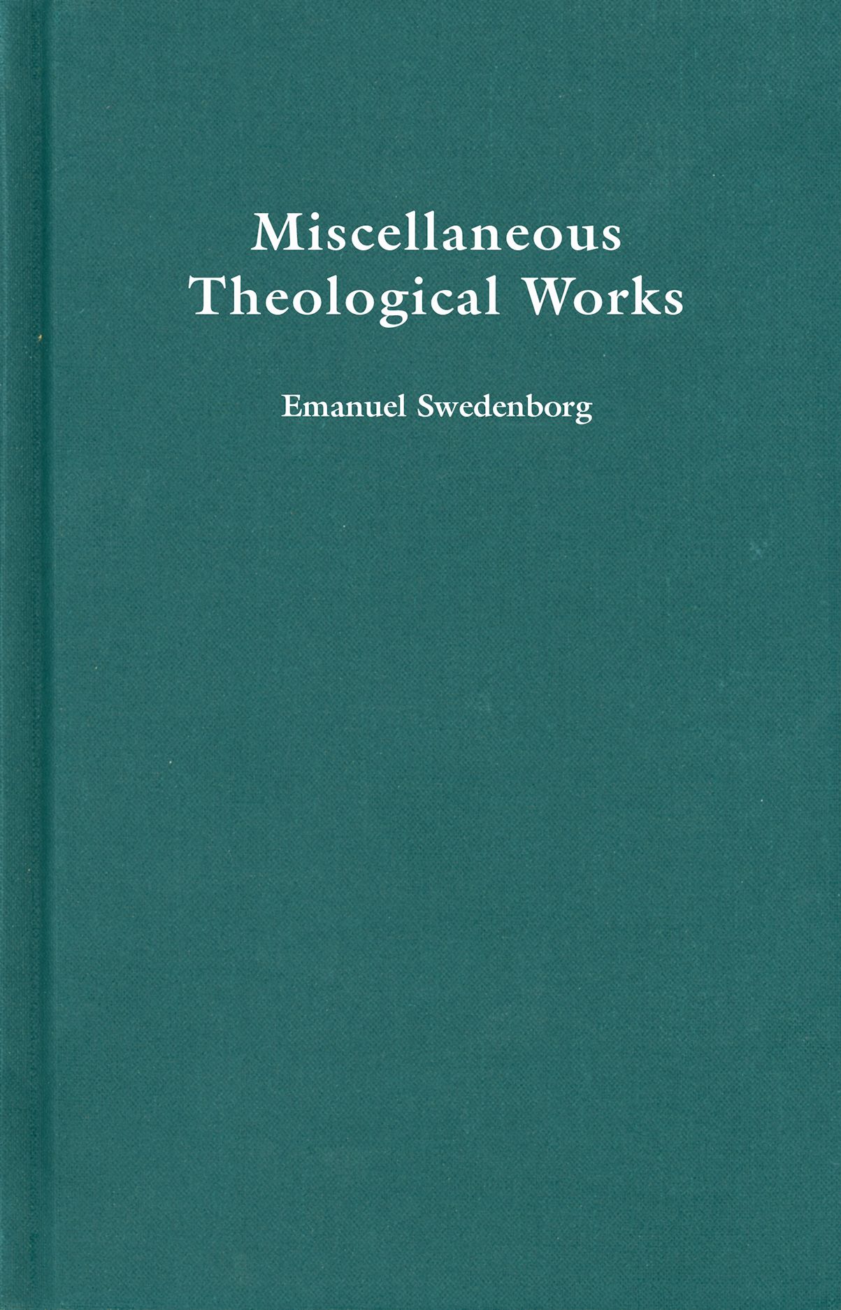 MISCELLANEOUS THEOLOGICAL WORKS
