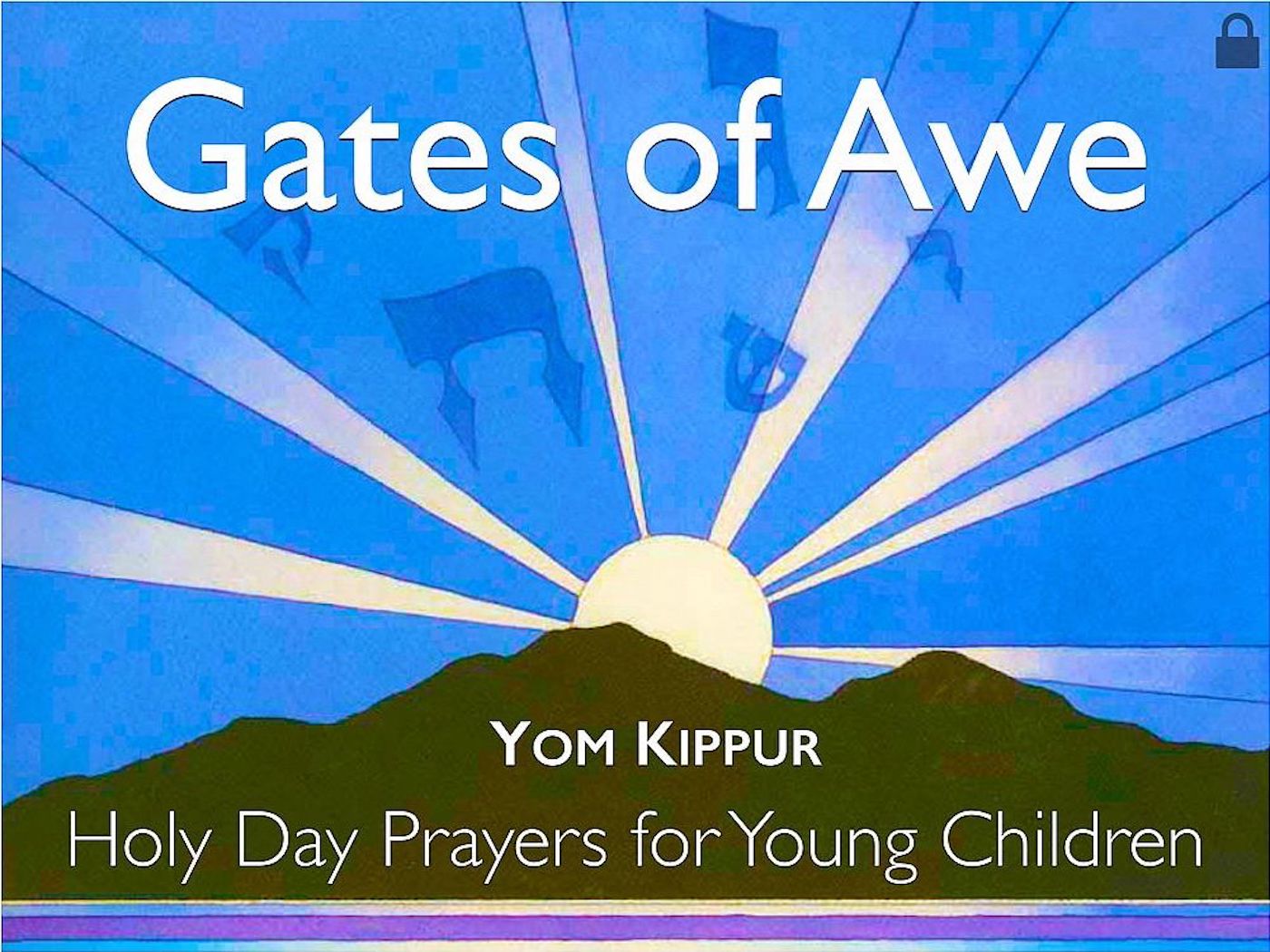 Gates of Awe - Visual T'filah (Yom Kippur Only)