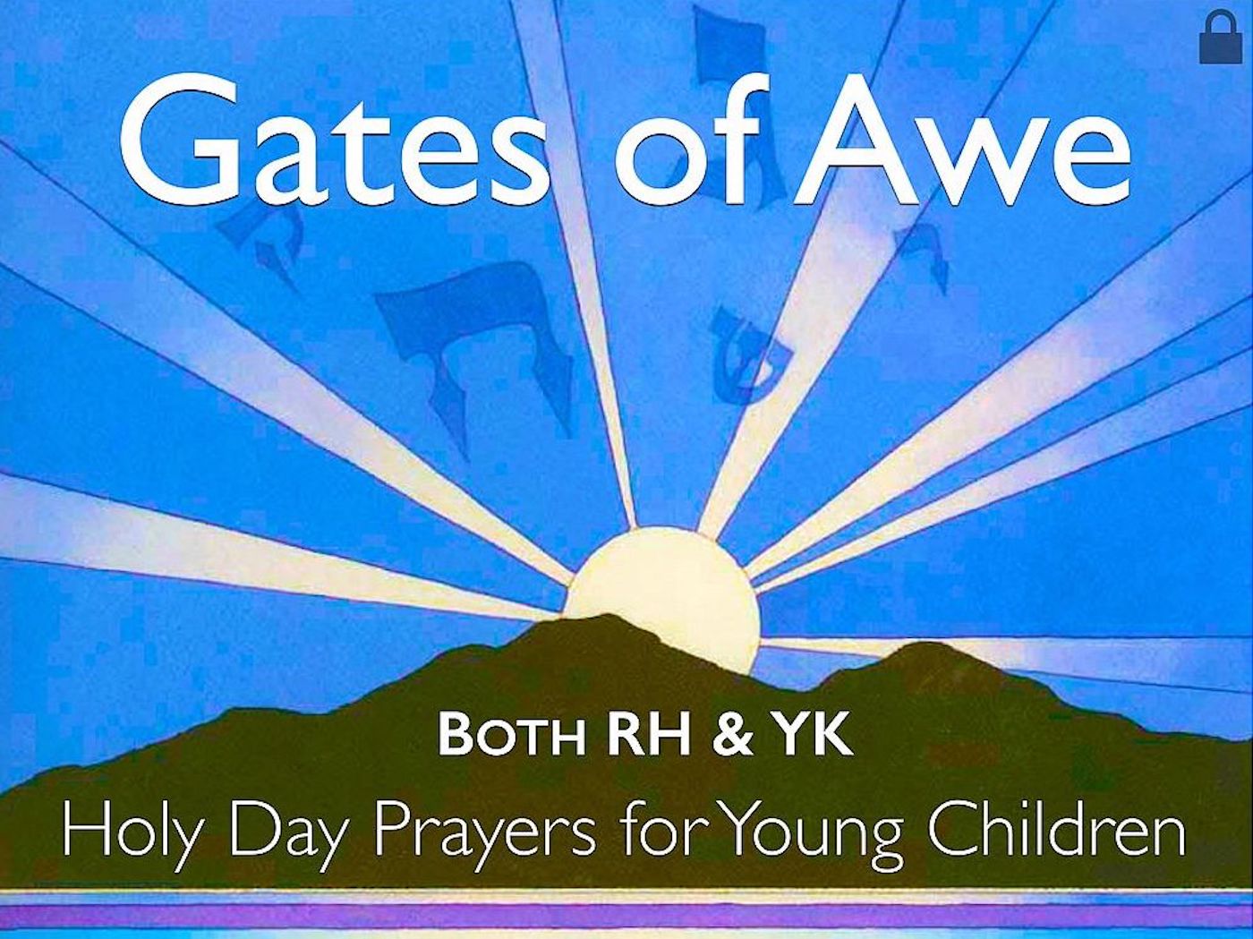 Gates of Awe - Visual T'filah (Rosh HaShanah + Yom Kippur)