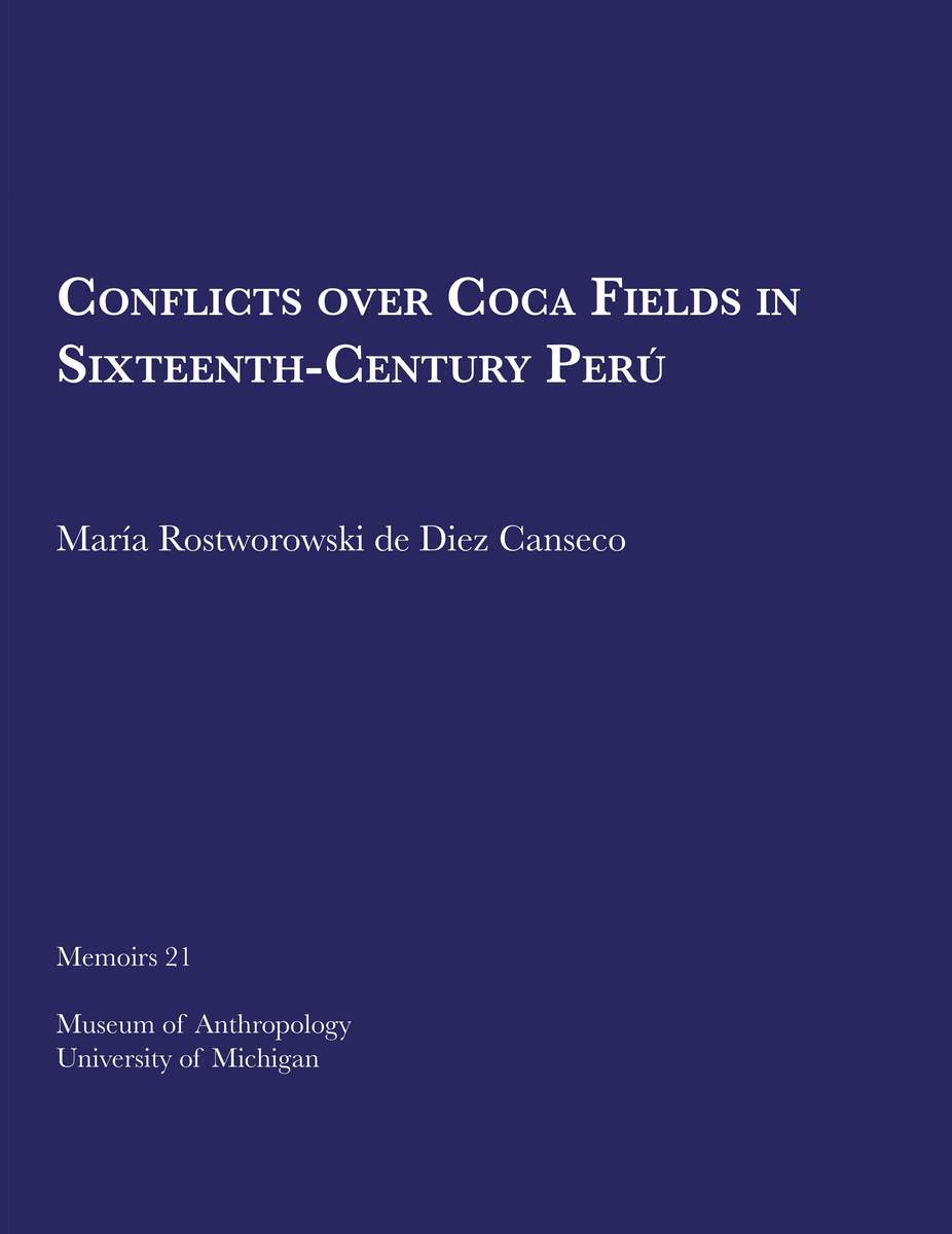 Conflicts over Coca Fields in Sixteenth-Century PerU