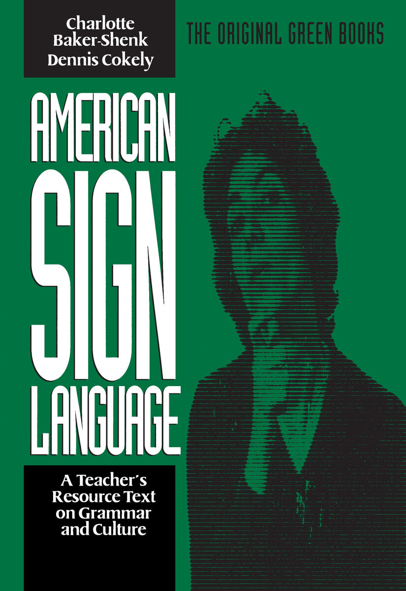 American Sign Language Green Books, A Teacher's Resource Text