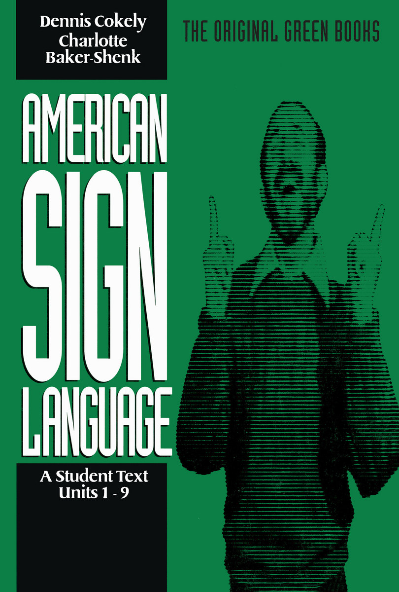 American Sign Language Green Books, A Student Text Units 1-9