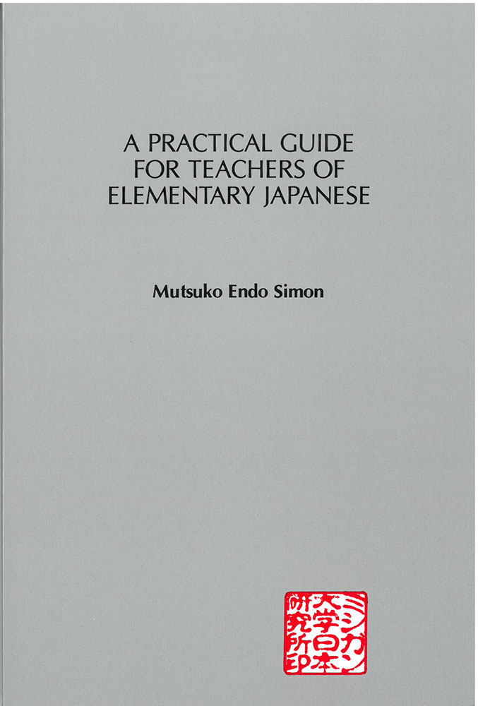 Practical Guide for Teachers of Elementary Japanese