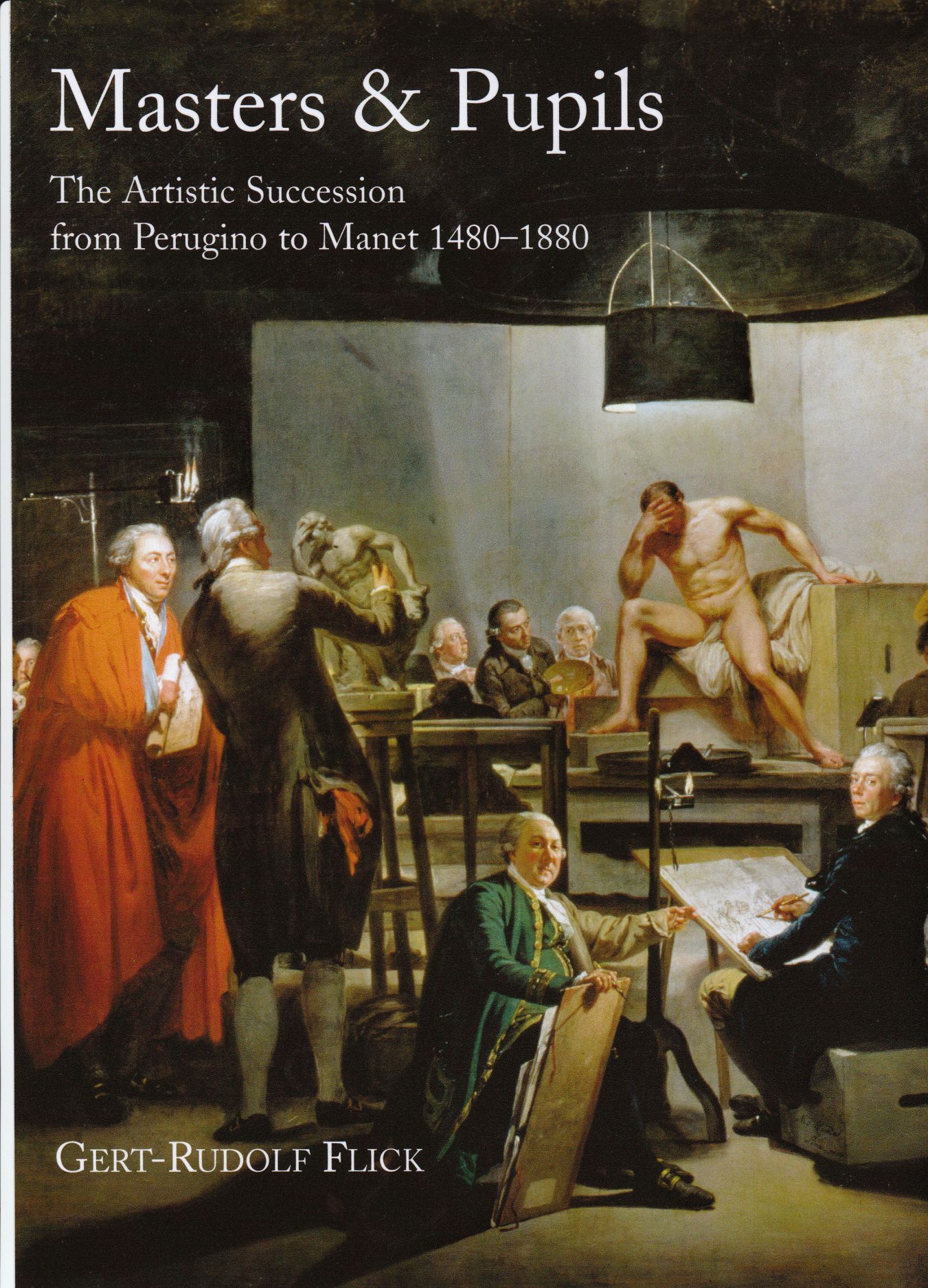 Masters and Pupils: The Artistic Succession from Perugino to Manet 1480 ...