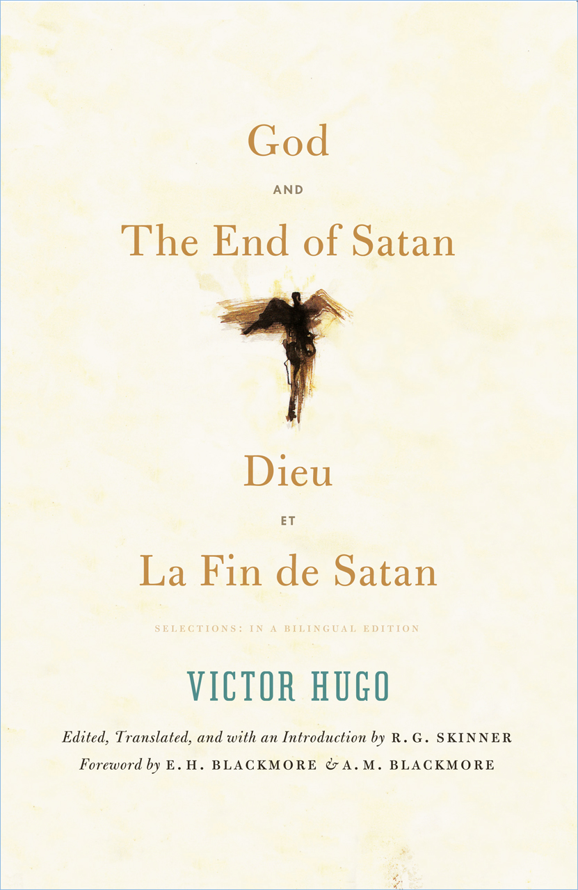 God And The End Of Satan Dieu And La Fin De Satan Selections In A Bilingual Edition Skinner Hugo