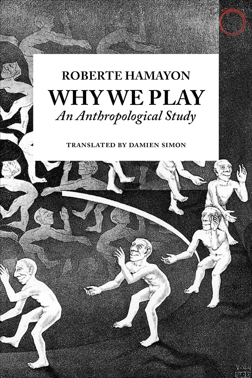 Why We Play: An Anthropological Study, Hamayon, Simon, Puett