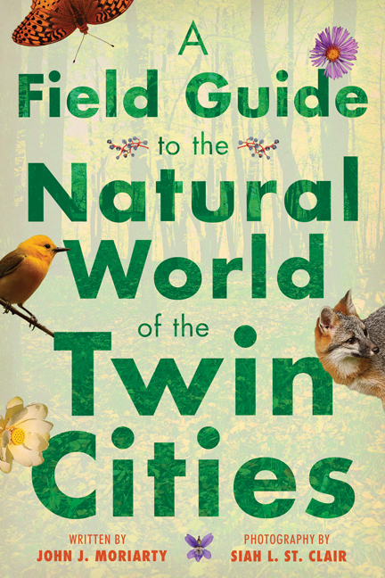 Field Guide to the Natural World of the Twin Cities