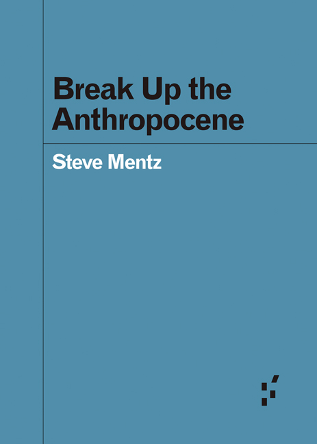 Break Up the Anthropocene