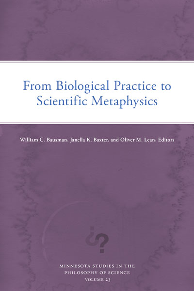 From Biological Practice to Scientific Metaphysics