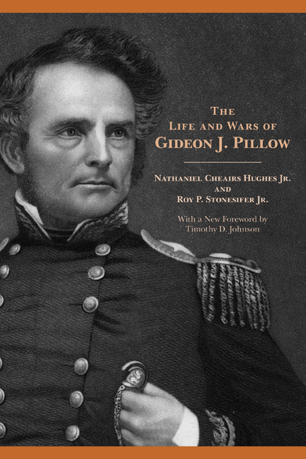 The Life and Wars of Gideon J. Pillow