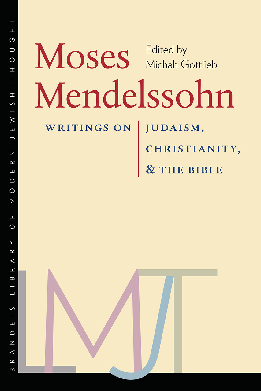 Moses Mendelssohn Writings On Judaism Christianity And The Bible Gottlieb