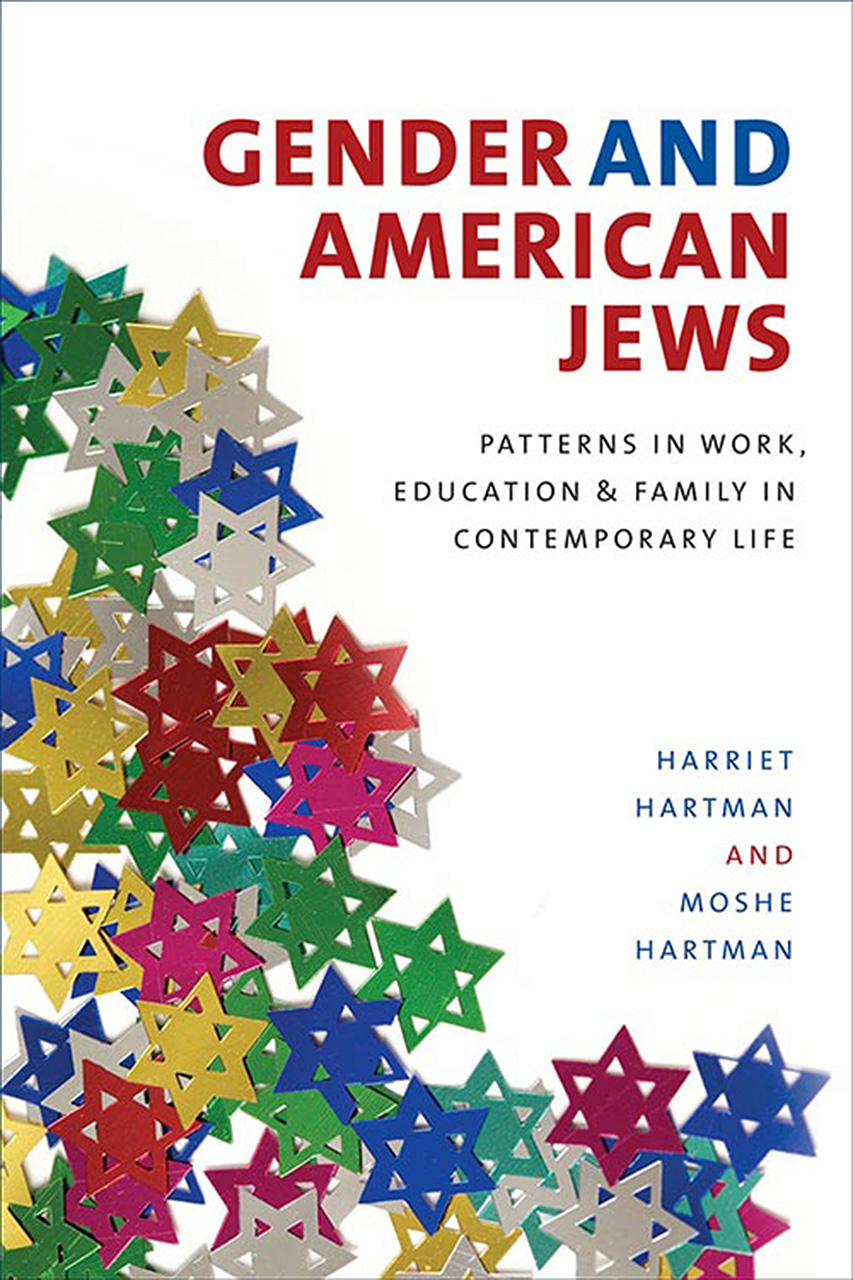 Gender and American Jews Patterns in Work, Education, and Family in