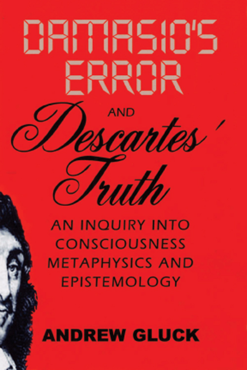 Descartes' Error: Emotion, Reason, and by Damasio, Antonio