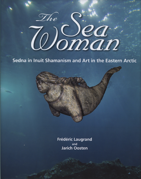 The Sea Woman Sedna In Inuit Shamanism And Art In The