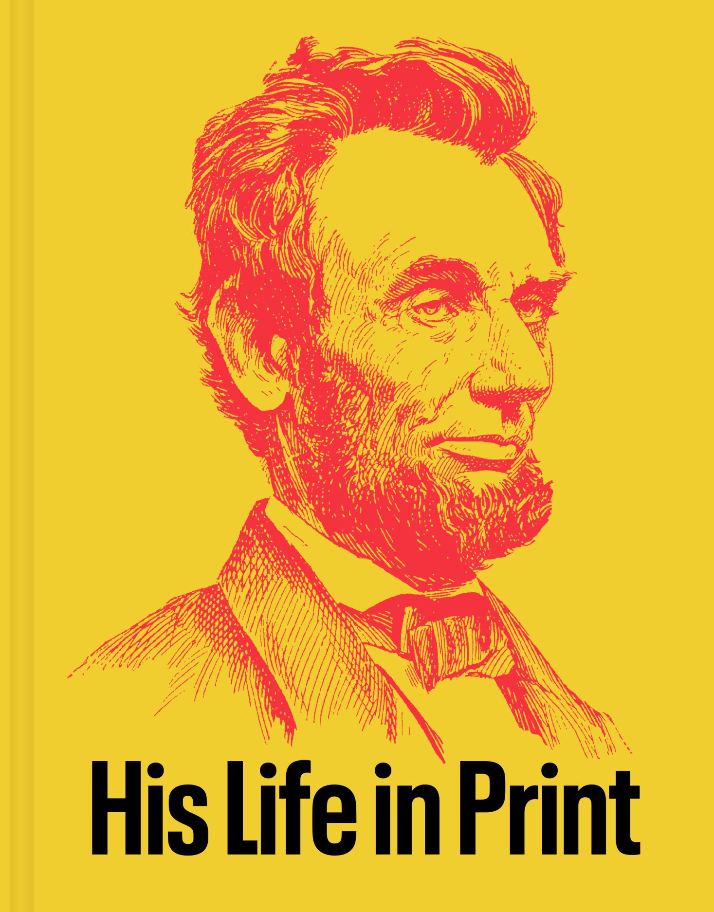 abraham-lincoln-his-life-in-print-books-and-ephemera-from-the-david-m-rubenstein-americana-collection-rubenstein-boroujerdi-bray