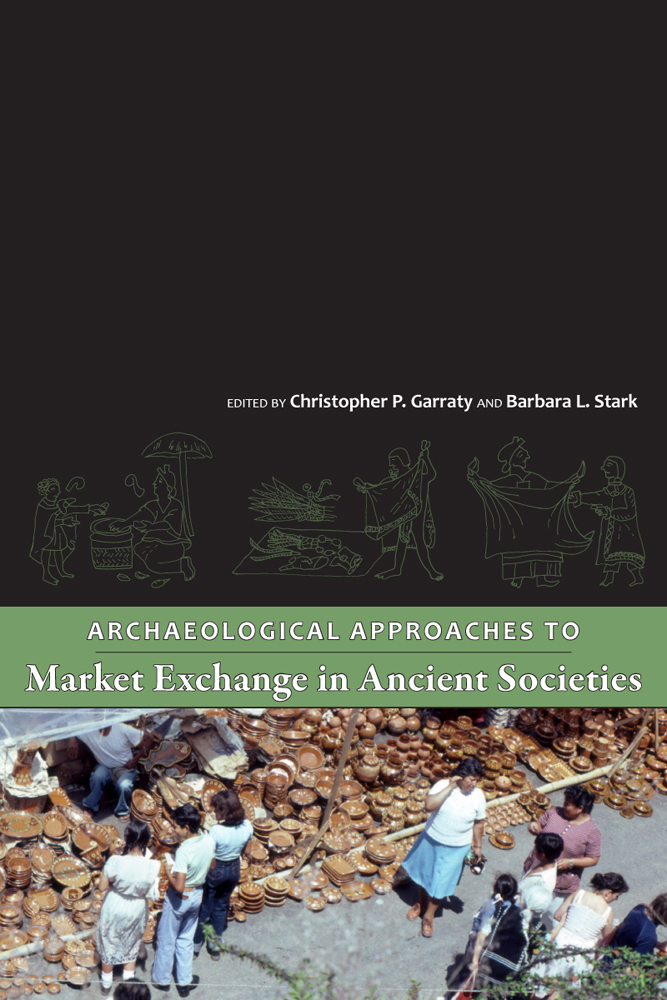 Archaeological Approaches to Market Exchange in Ancient