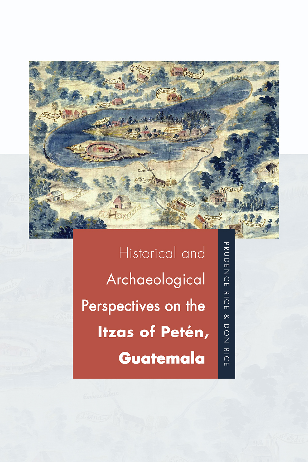 Historical and Archaeological Perspectives on the Itzas of
