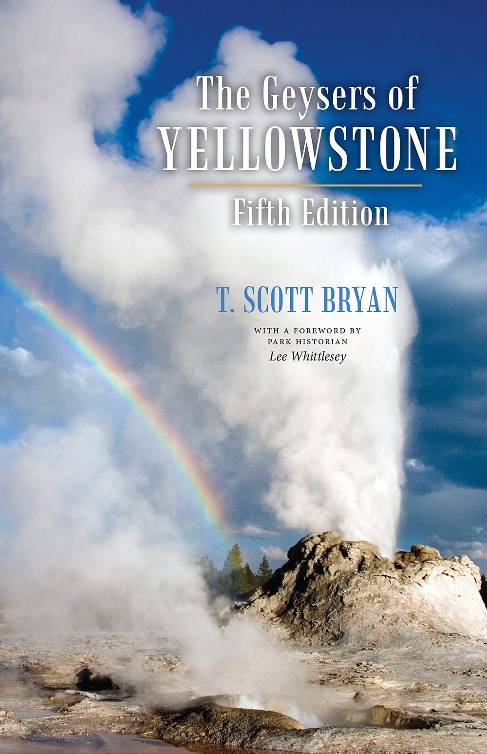 Geysers of Yellowstone, Fifth Edition