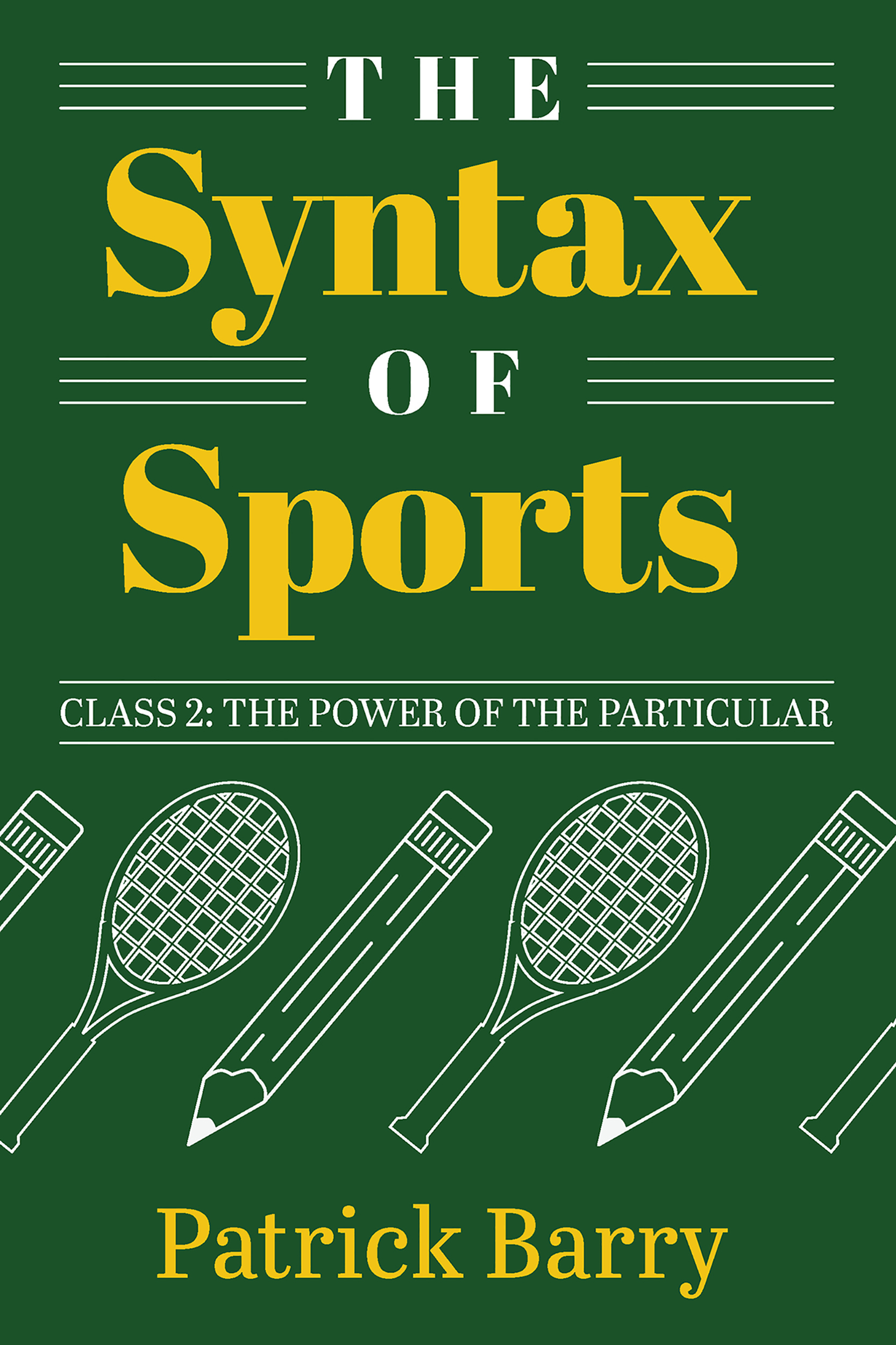 The Syntax of Sports, Class 2