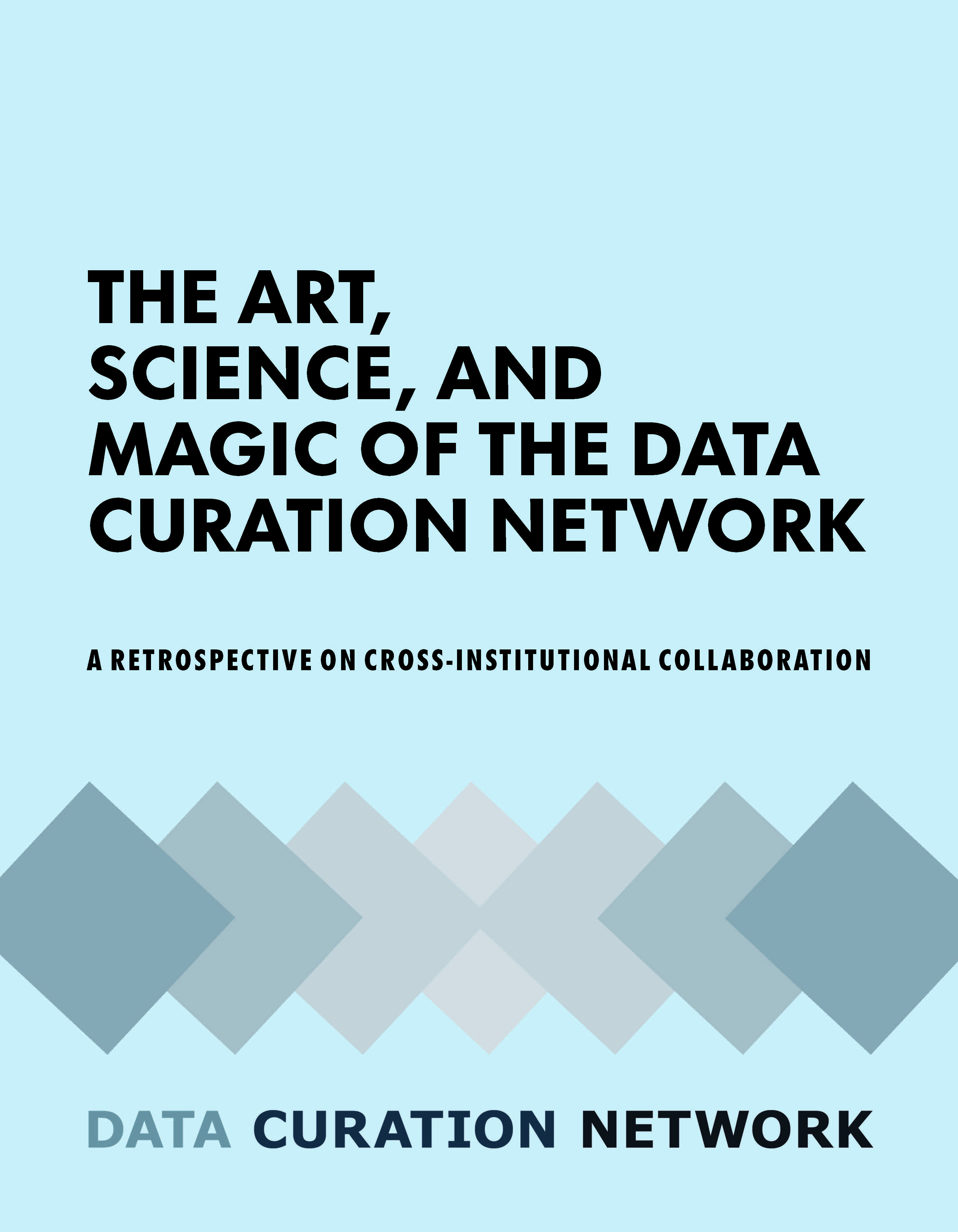 The Art, Science, and Magic of the Data Curation Network
