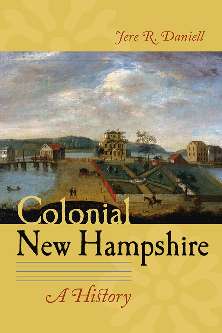 Colonial New Hampshire A History, Daniell