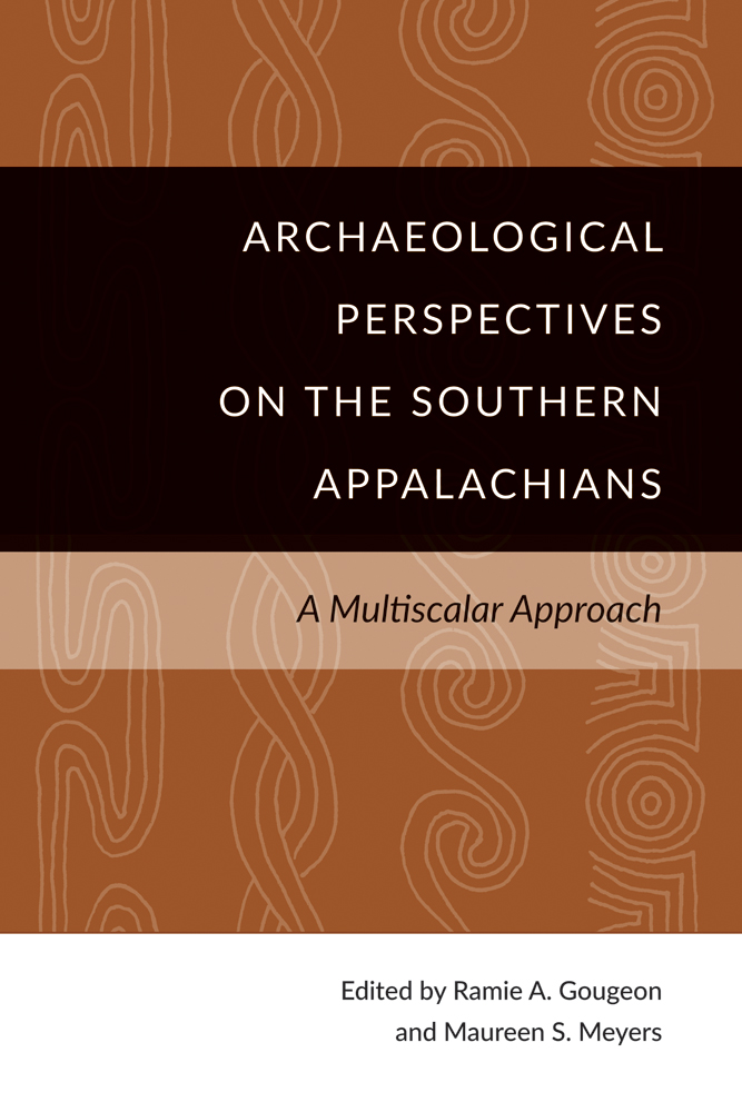 Archaeological Perspectives on the Southern Appalachians