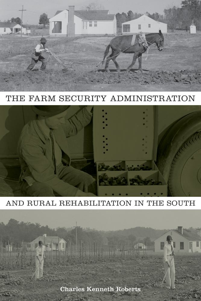 The Farm Security Administration and Rural Rehabilitation in