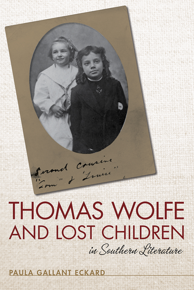 Thomas Wolfe and Lost Children in Southern Literature