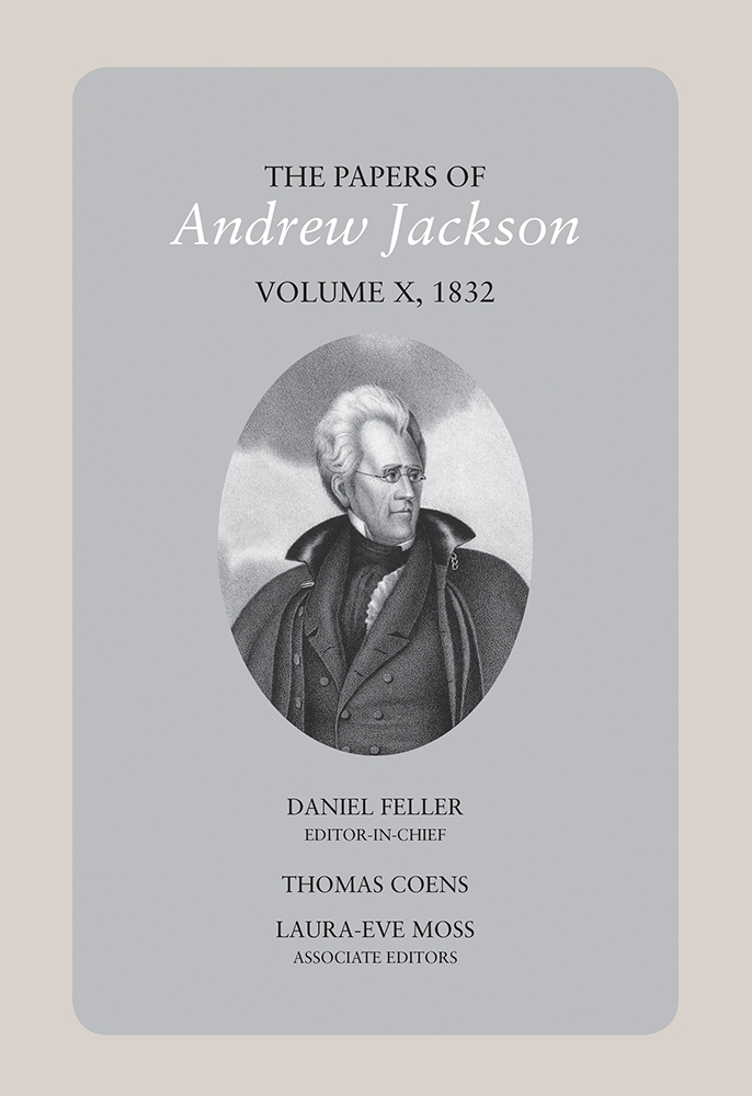 The Papers of Andrew Jackson, Volume 10, 1832