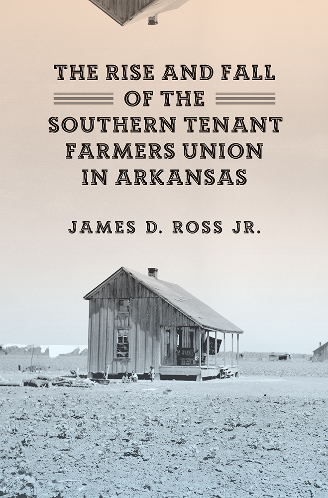 The Rise and Fall of the Southern Tenant Farmers Union in
