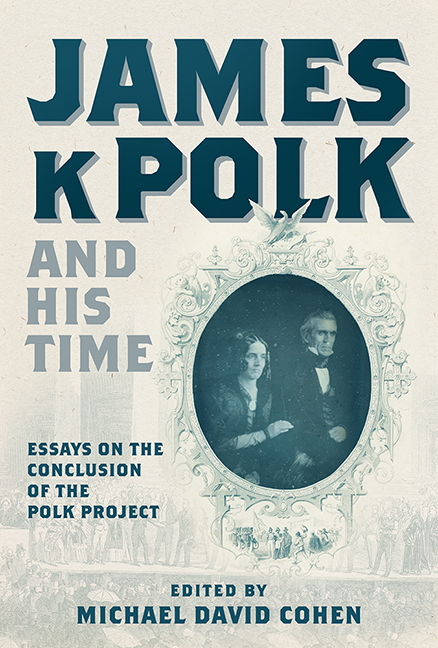 James K. Polk and His Time