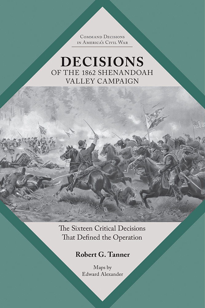 Decisions of the 1862 Shenandoah Valley Campaign