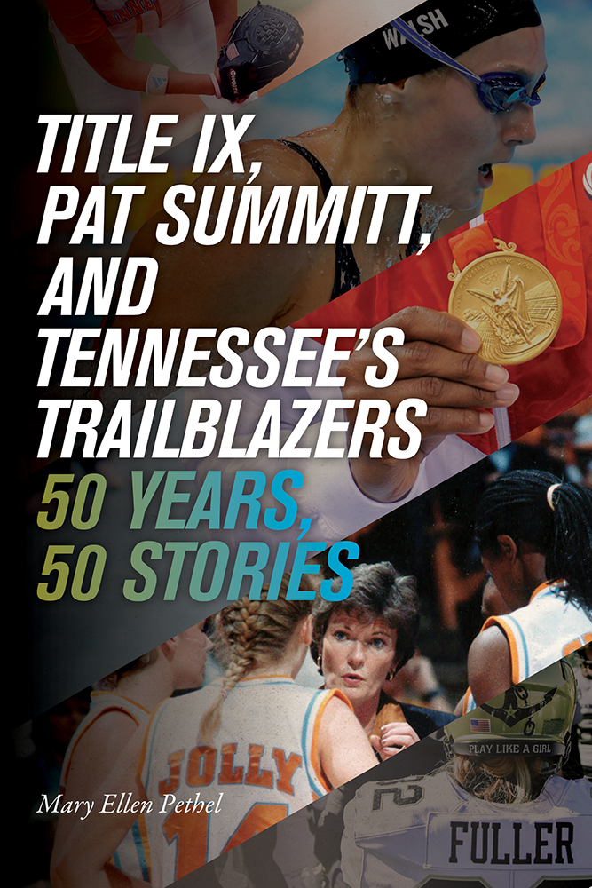 Title IX, Pat Summitt, and Tennessee's Trailblazers