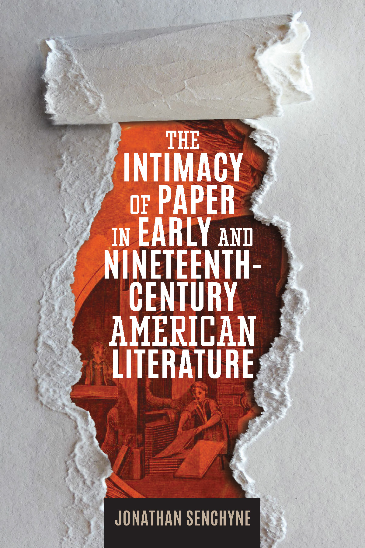 Intimacy of Paper in Early and Nineteenth-Century American