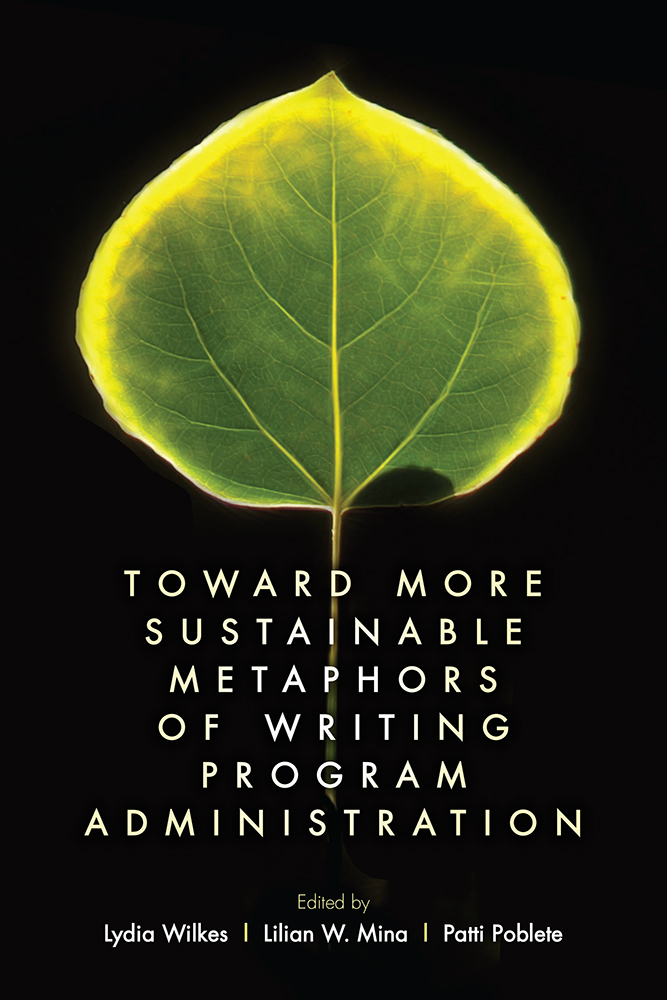 Toward More Sustainable Metaphors of Writing Program