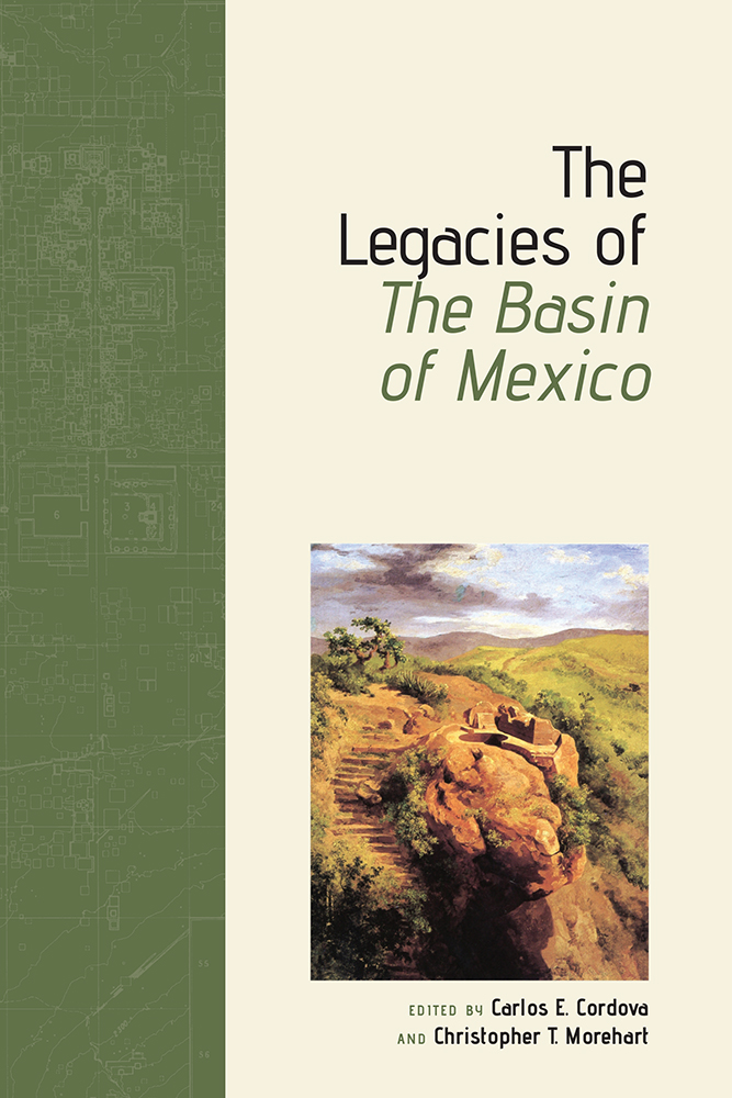 Legacies of The Basin of Mexico
