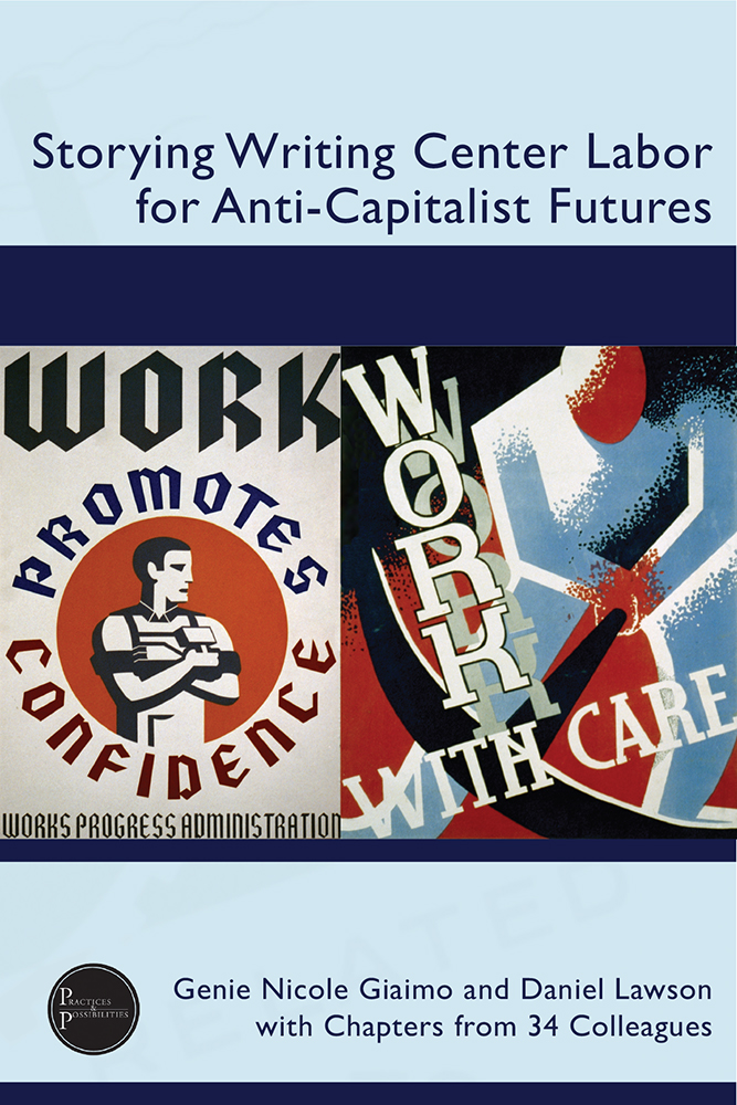 Storying Writing Center Labor for Anti-Capitalist Futures