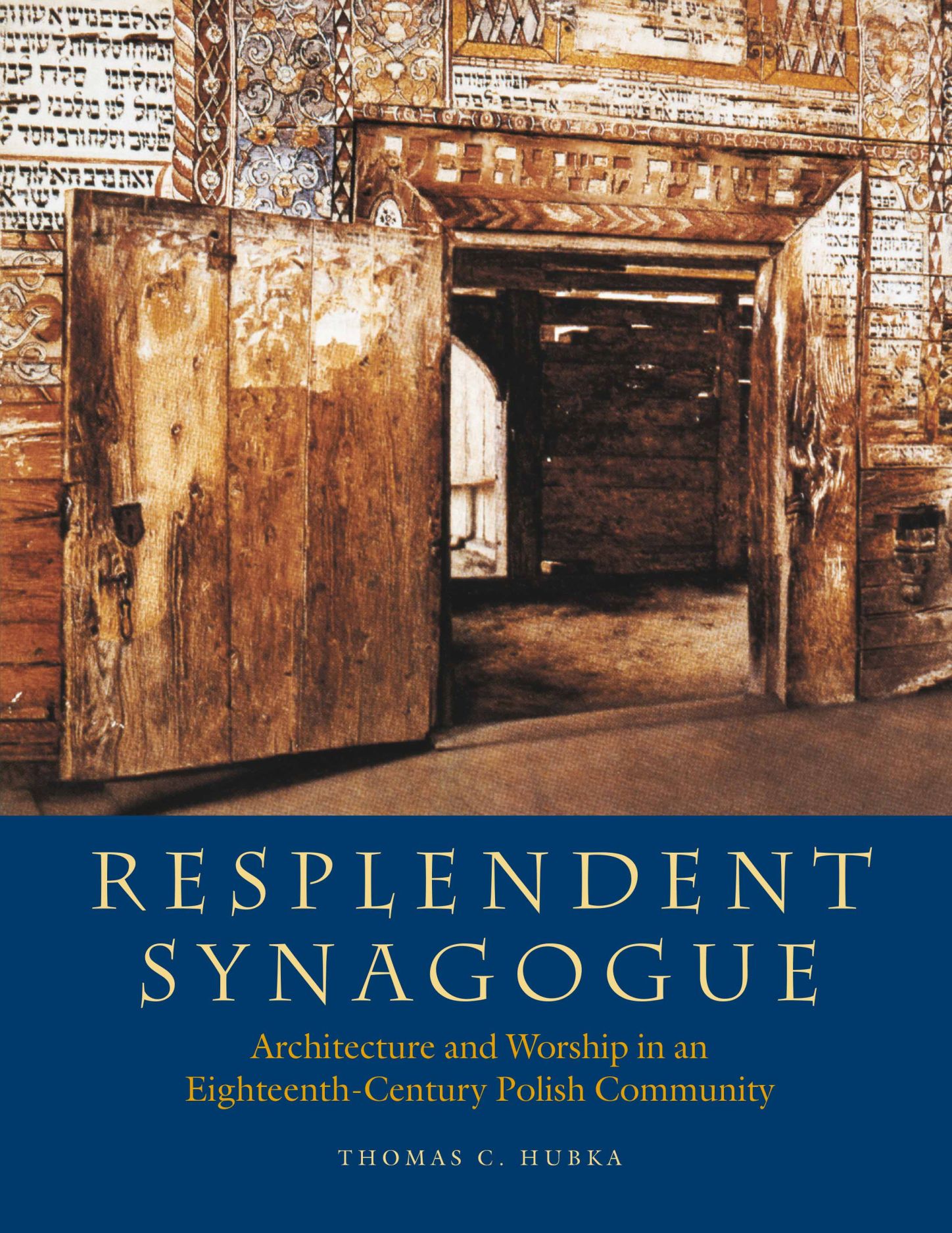 Resplendent Synagogue: Architecture and Worship in an Eighteenth ...