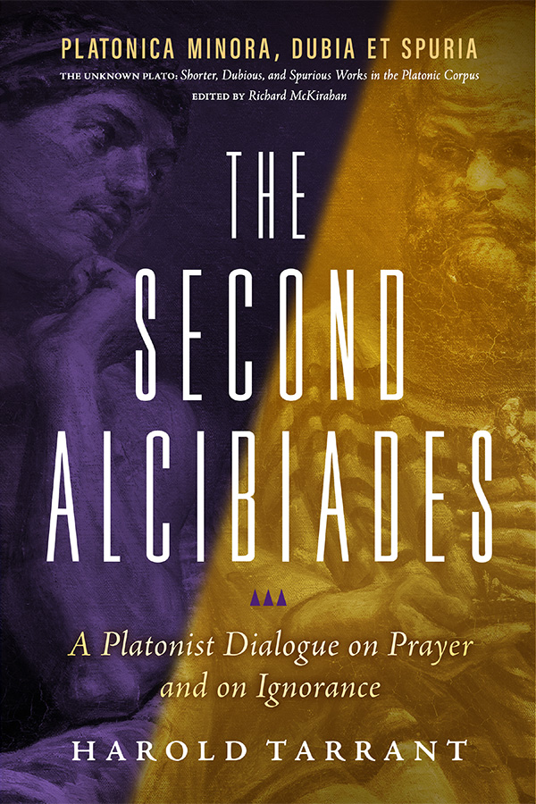 The Second Alcibiades: A Platonist Dialogue on Prayer and on