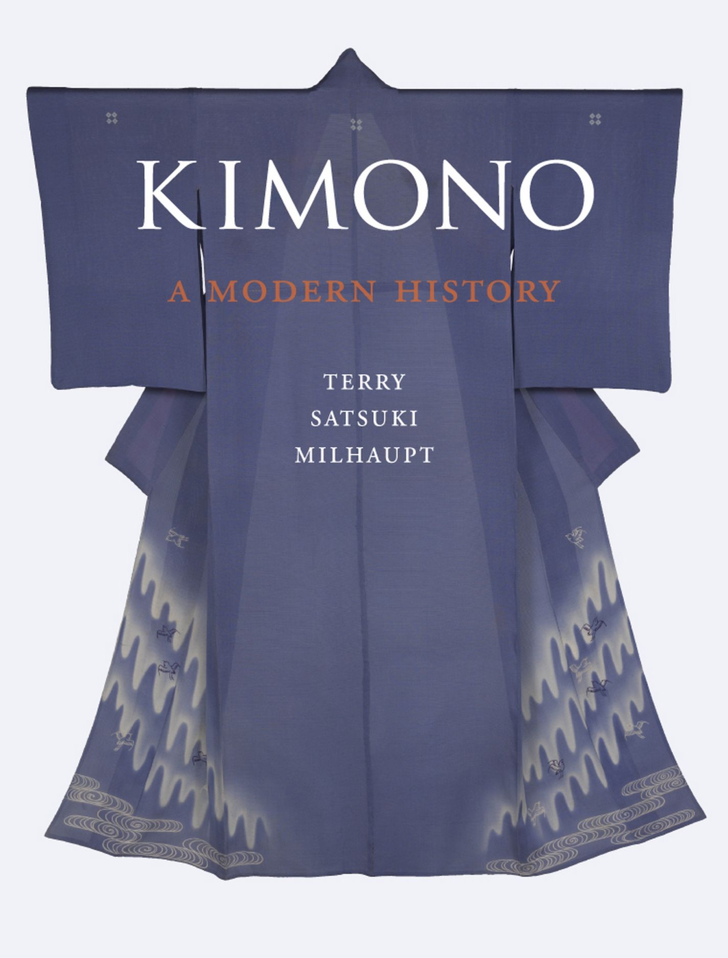 Kimono A Modern History Milhaupt