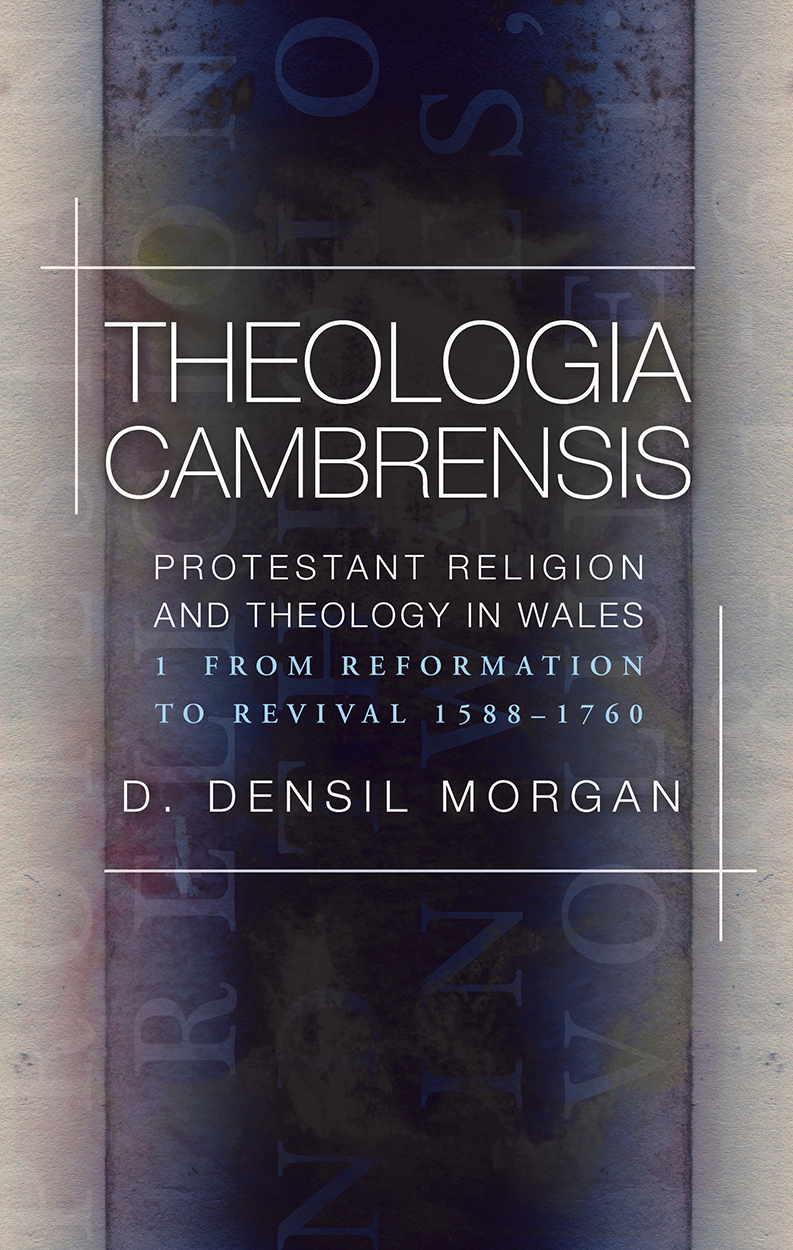 Theologia Cambrensis Protestant Religion And Theology In - 