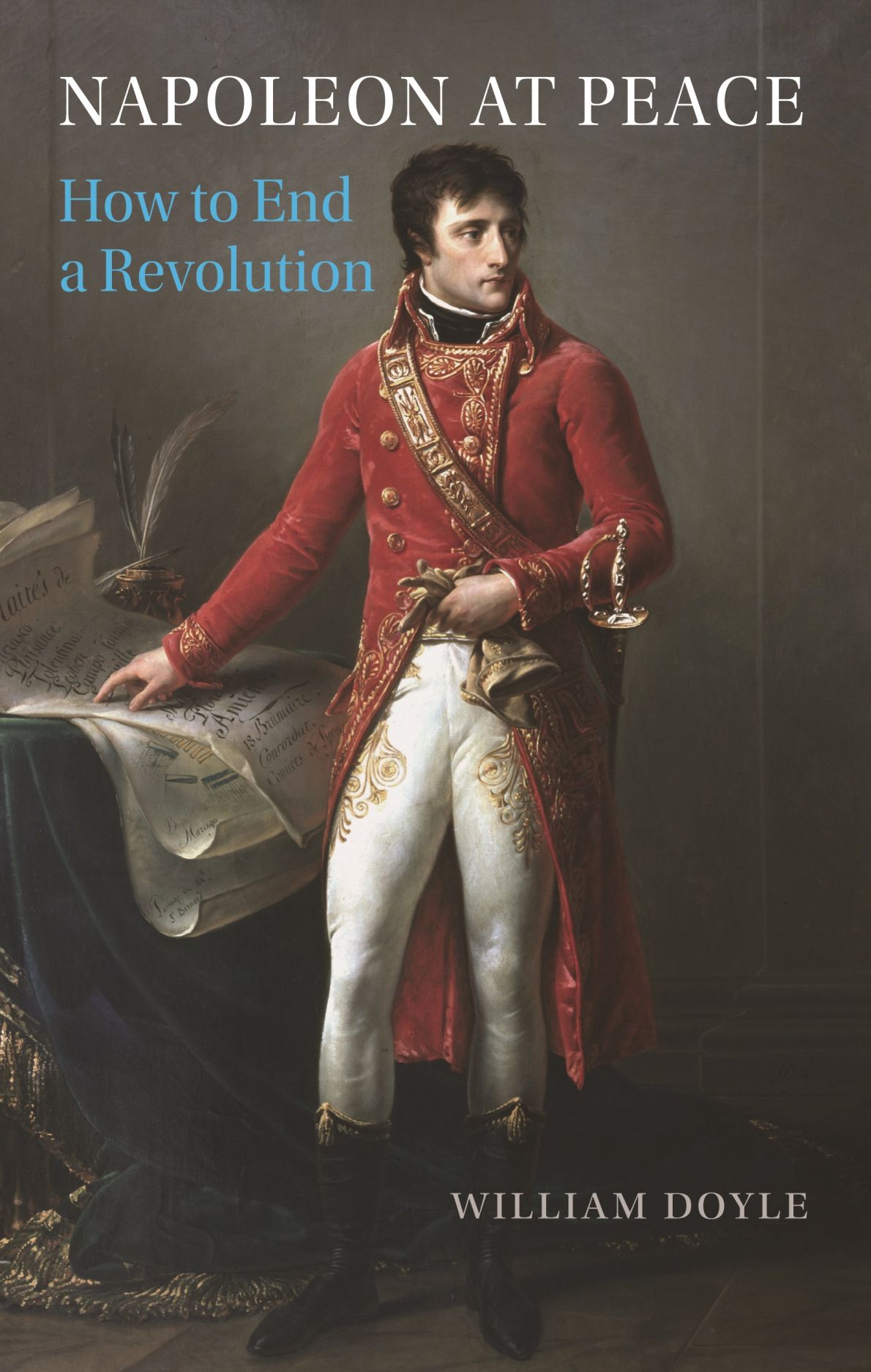 Napoleon at Peace: How to End a Revolution, Doyle