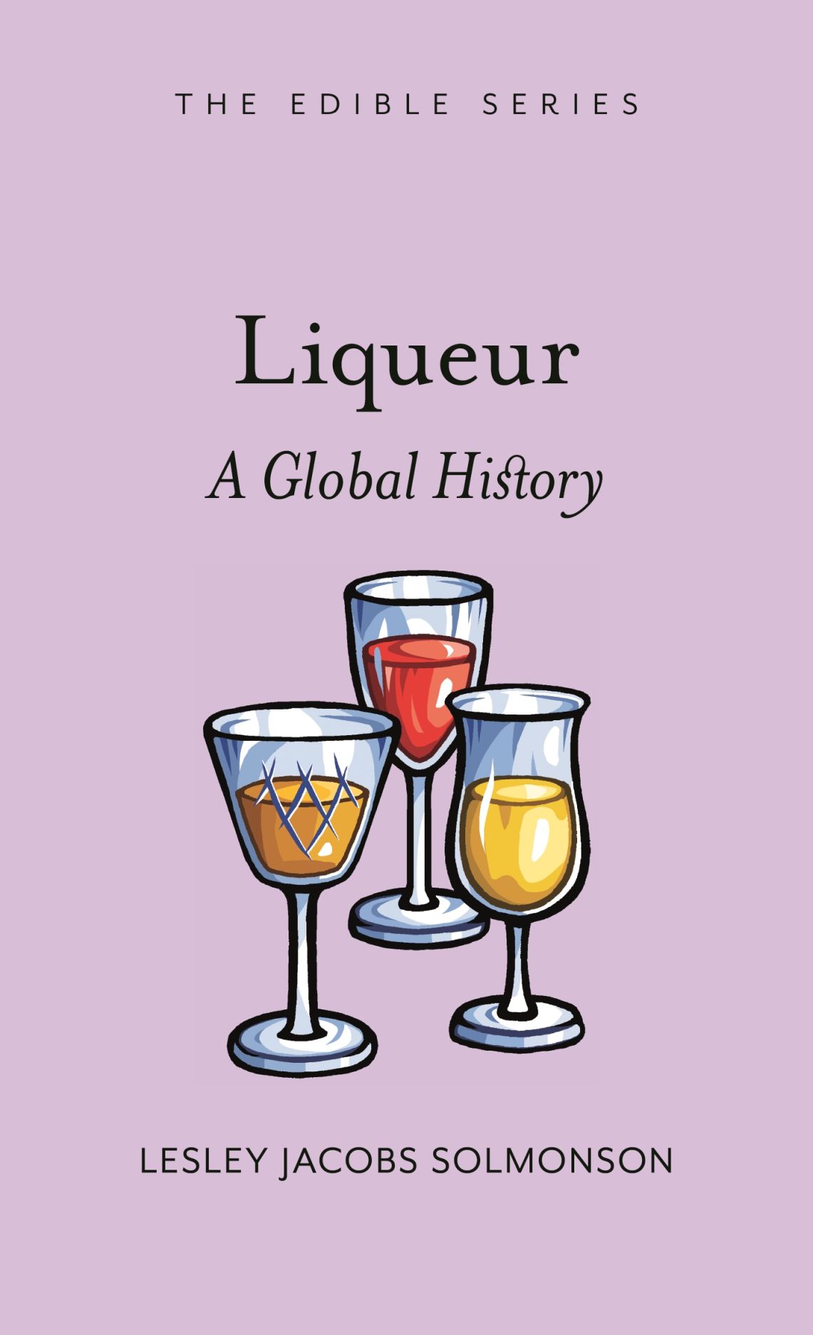 Liqueur A Global History, Solmonson